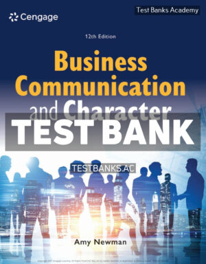 Business Communication and Character 12th Newman Test Bank