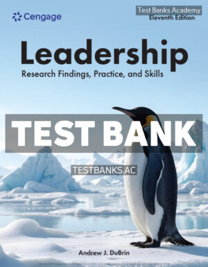 Leadership - Research Findings Practice and Skills 11th DuBrin Test Bank