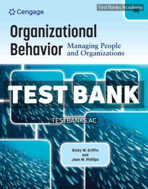 Organizational Behavior - Managing People and Organizations 15th Griffin Test Bank