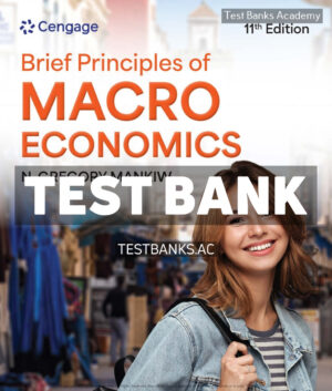 Brief Principles of Macroeconomics 11th Mankiw Test Bank