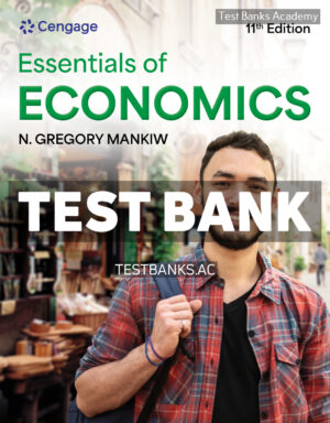 Essentials of Economics 11th Mankiw Test Bank