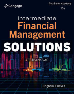 Intermediate Financial Management 15th Brigham Solutions Manual