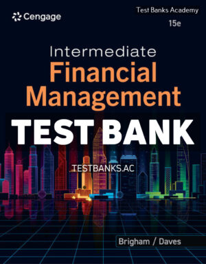 Intermediate Financial Management 15th Brigham Test Bank