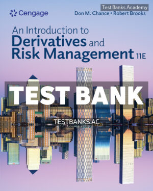 Introduction to Derivatives and Risk Management 11th Chance Test Bank