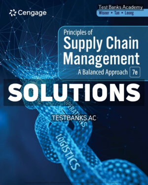 Principles of Supply Chain Management - A Balanced Approach 7th Wisner Solutions Manual