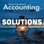 Intermediate Accounting - Reporting and Analysis 5th Wahlen Solutions Manual