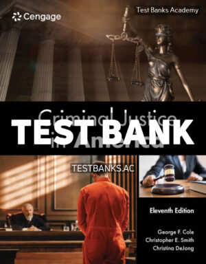 Criminal Justice in America 11th Cole Test Bank