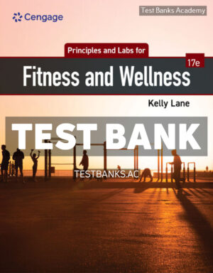 Principles and Labs for Fitness and Wellness 17th Lane Test Bank