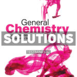 General Chemistry 12th Ebbing Solutions Manual