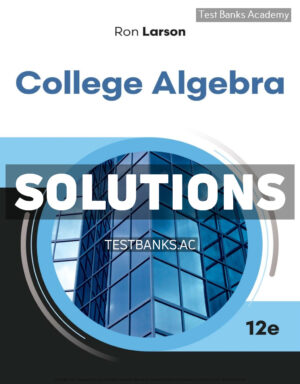 College Algebra 12th Larson Solutions Manual