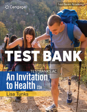 An Invitation to Health 22nd Tunks Test Bank
