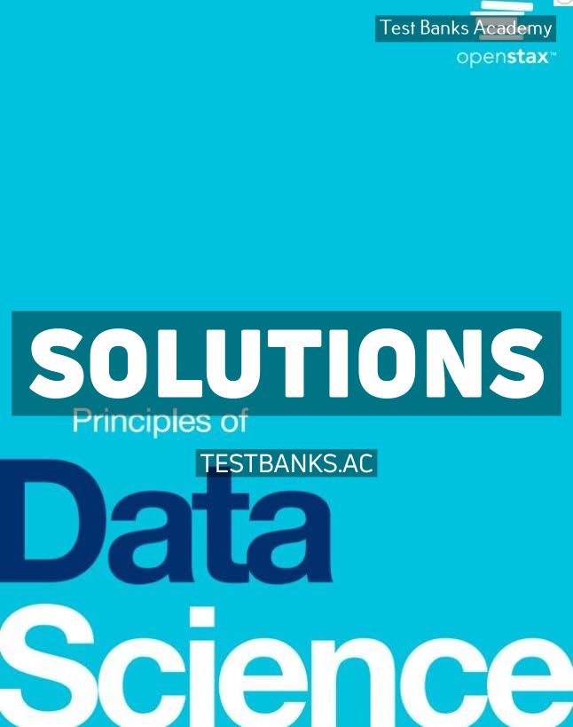 9798385161850-SOLUTIONS Principles of Data Science 1st Ault Solutions Manual