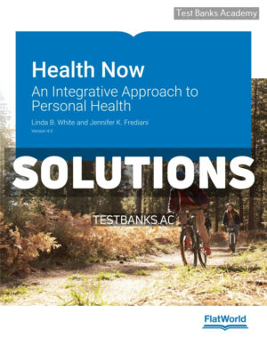 Health Now v4 1st White Solutions Manual