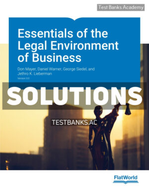 Essentials of the Legal Environment of Business v3 1st Mayer Solutions Manual