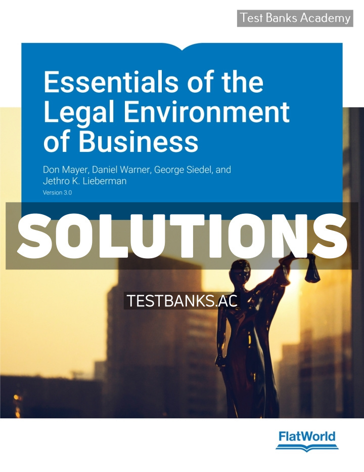 9798887940946-SOLUTIONS Essentials of the Legal Environment of Business v3 1st Mayer Solutions Manual