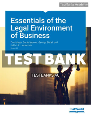 Essentials of the Legal Environment of Business v3 1st Mayer Test Bank
