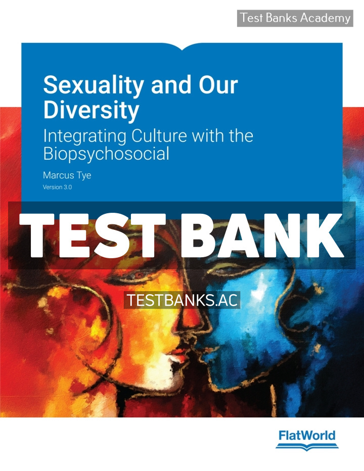 9798887941547-TEST-BANK Sexuality and Our Diversity v3 1st Tye Test Bank