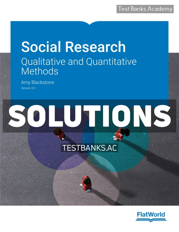 9798887942308-SOLUTIONS Social Research v3 1st Blackstone Solutions Manual