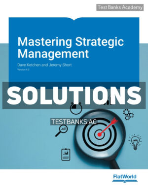 Mastering Strategic Management v4 1st Ketchen Solutions Manual