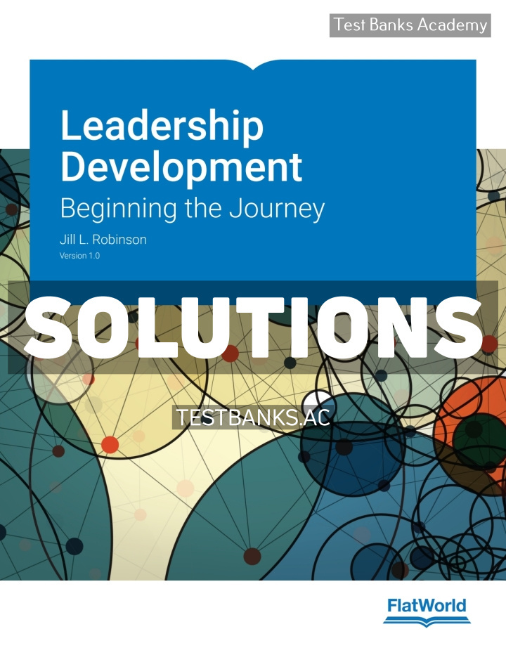 9798887944425-SOLUTIONS Leadership Development v1 1st Robinson Solutions Manual