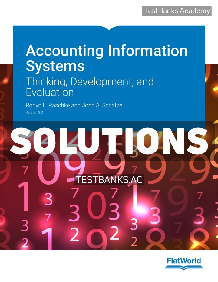9798887944548-SOLUTIONS Accounting Information Systems v2 1st Raschke Solutions Manual