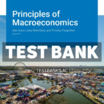 Principles of Macroeconomics v5 1st Grant Test Bank