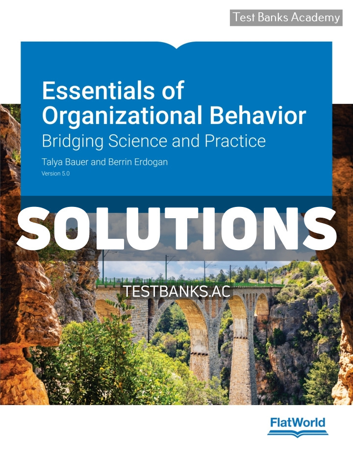 9798887945569-SOLUTIONS Essentials of Organizational Behavior v5 1st Bauer Solutions Manual